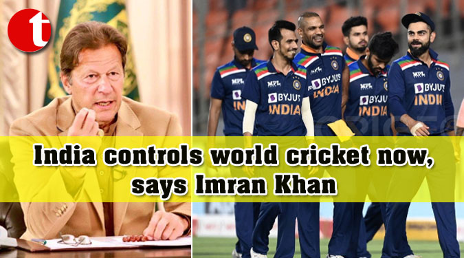 India controls world cricket now, says Imran Khan