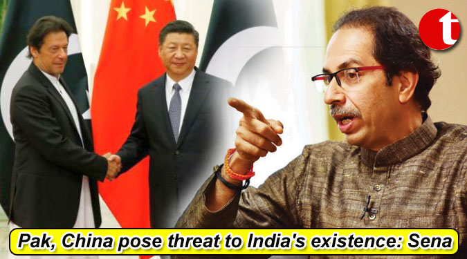 Pak, China pose threat to India's existence: Sena