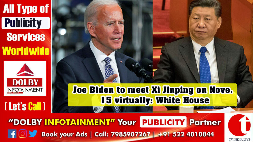 Joe Biden to meet Xi Jinping on November 15 virtually: White House