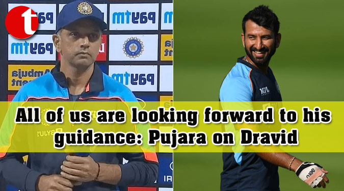 All of us are looking forward to his guidance: Pujara on Dravid