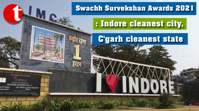 Swachh Survekshan Awards 2021: Indore cleanest city, C'garh cleanest state