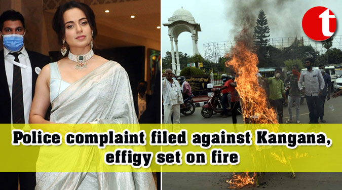 Police complaint filed against Kangana, effigy set on fire