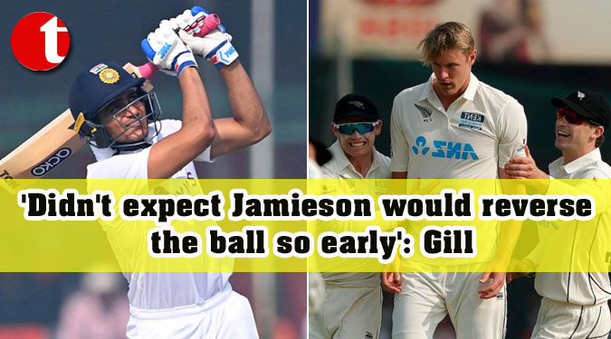 'Didn't expect Jamieson would reverse the ball so early': Gill