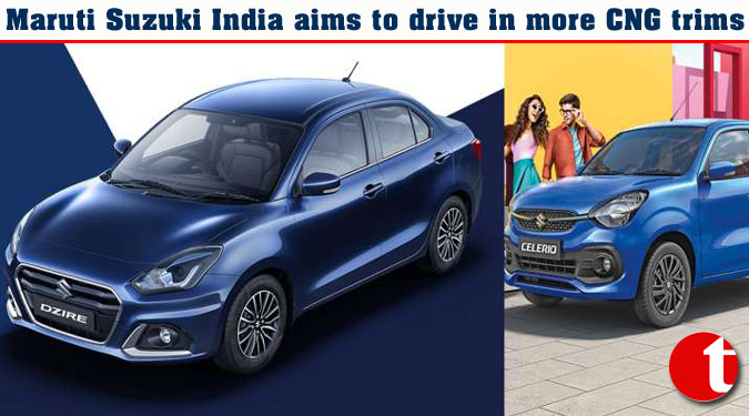 Maruti Suzuki India aims to drive in more CNG trims