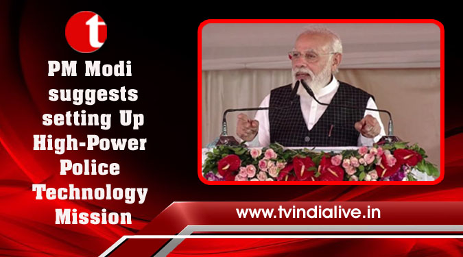 PM Modi suggests setting Up High-Power Police Technology Mission