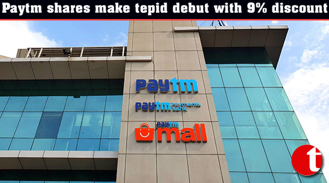 Paytm shares make tepid debut with 9% discount