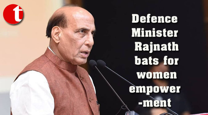 Defence Minister Rajnath bats for women empowerment