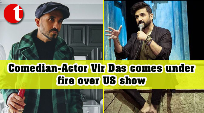 Comedian-Actor Vir Das comes under fire over US show