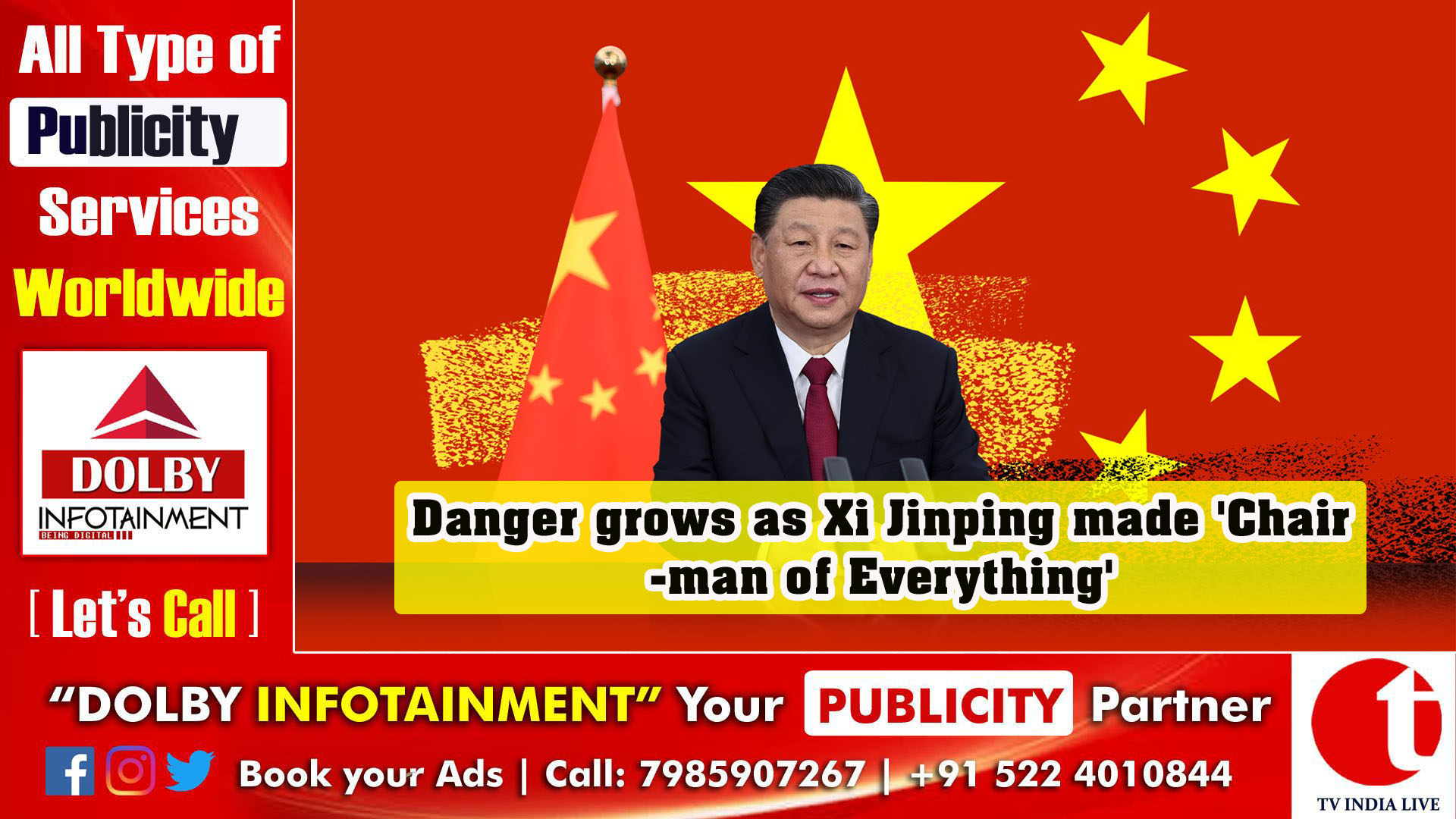 Danger grows as Xi Jinping made 'Chairman of Everything'
