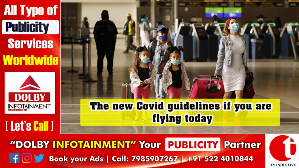 The new Covid guidelines if you are flying today