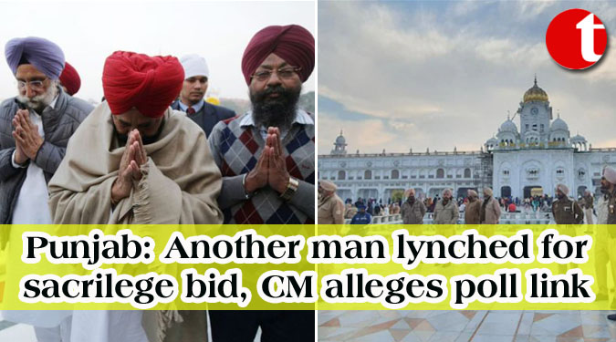 Punjab: Another man lynched for sacrilege bid, CM alleges poll link