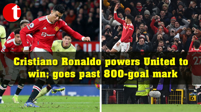 Cristiano Ronaldo powers United to win; goes past 800-goal mark