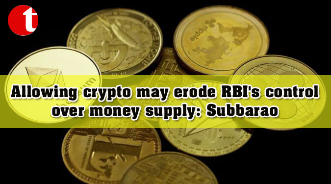 Allowing crypto may erode RBI’s control over money supply: Subbarao