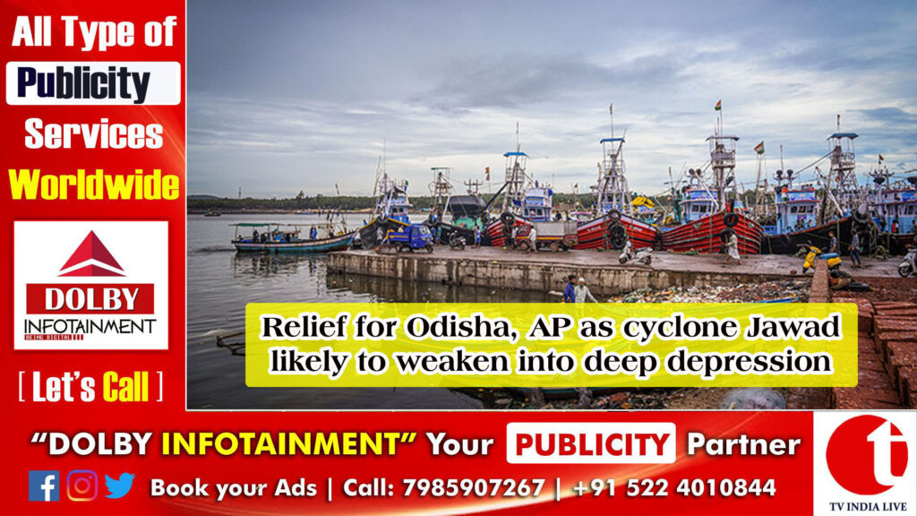 Relief for Odisha, AP as cyclone Jawad likely to weaken into deep depression