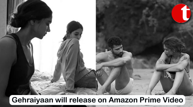 Gehraiyaan will release on Amazon Prime Video on January 25