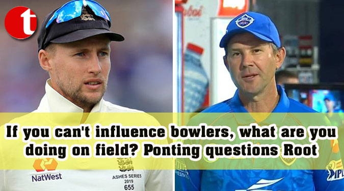 If you can't influence bowlers, what are you doing on field? Ponting questions Root