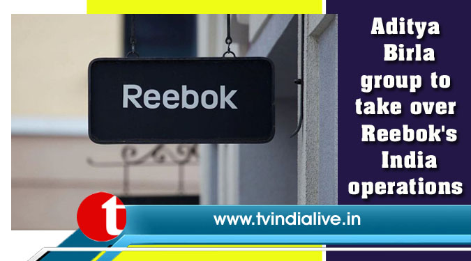 Aditya Birla group to take over Reebok's India operations