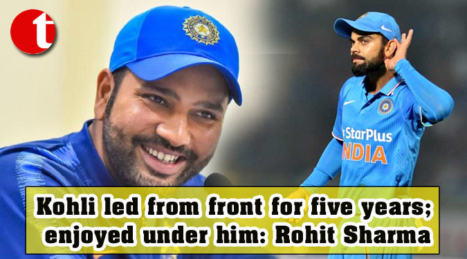 Kohli led from front for five years; enjoyed under him: Rohit Sharma