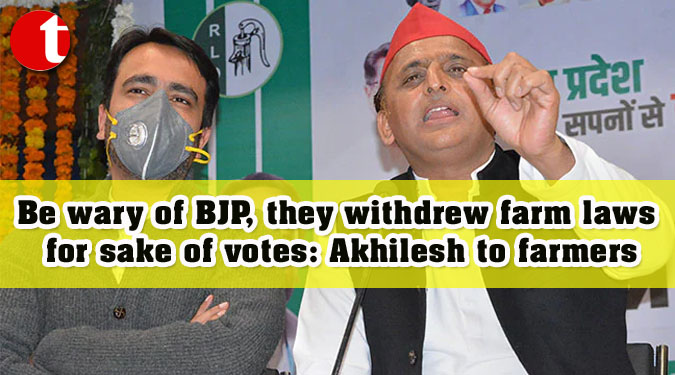 Be wary of BJP, they withdrew farm laws for sake of votes: Akhilesh Yadav to farmers