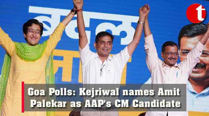 Goa Polls: Kejriwal names Amit Palekar as AAP's CM Candidate