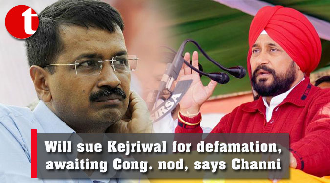 Will sue Kejriwal for defamation, awaiting Congress nod, says Channi