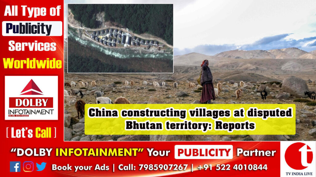 China constructing villages at disputed Bhutan territory: Reports