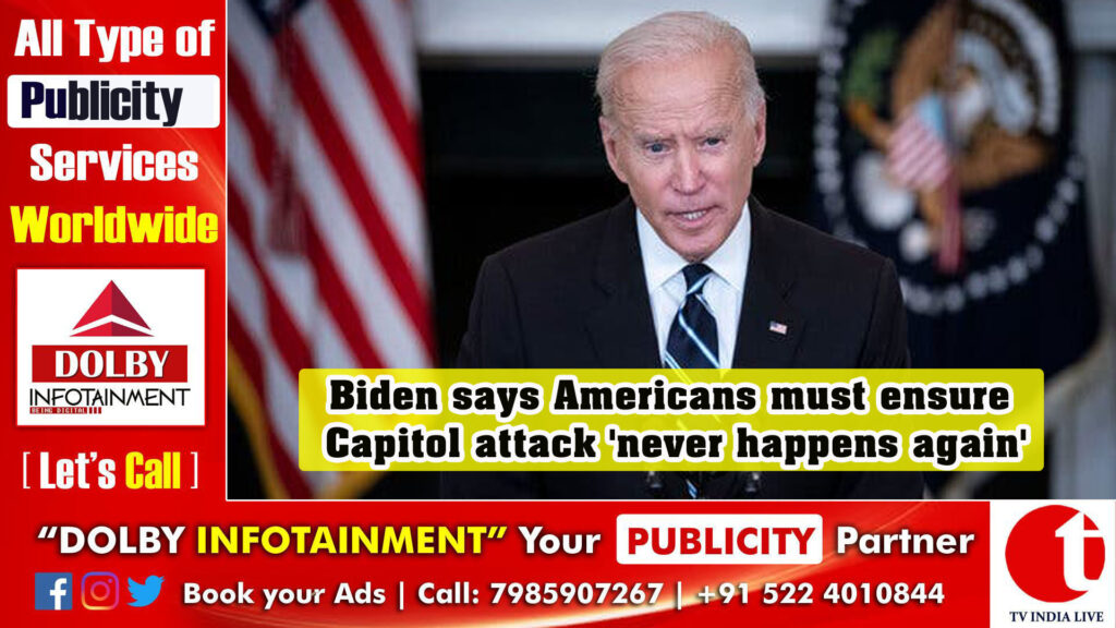 Biden says Americans must ensure Capitol attack ‘never happens again’