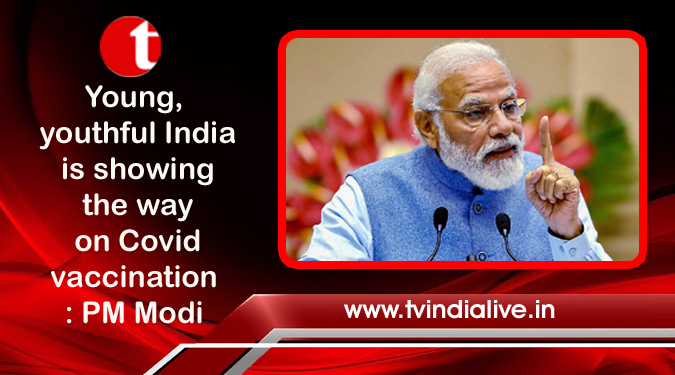 Young, youthful India is showing the way on Covid vaccination: PM Modi