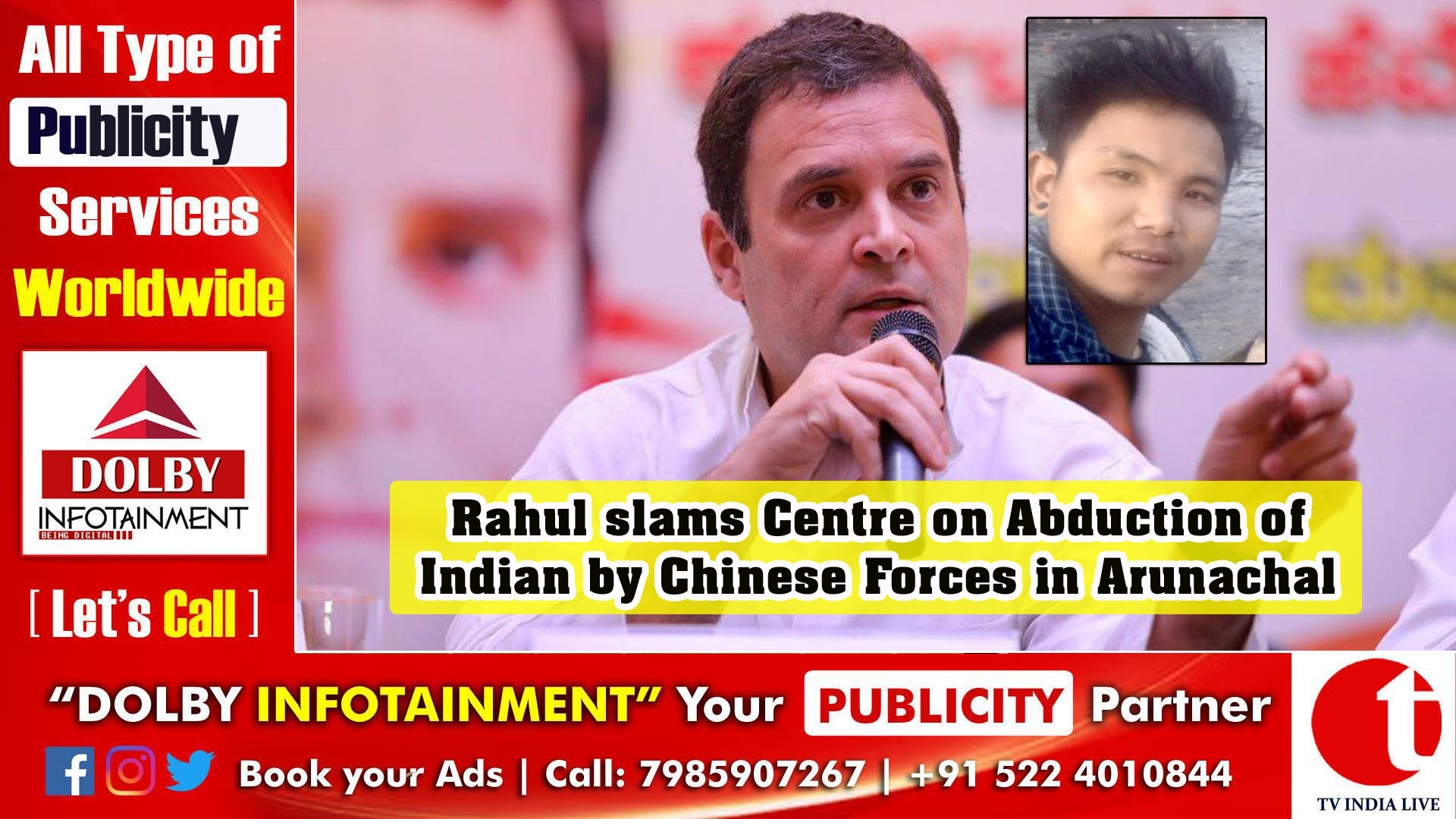 Rahul slams Centre on Abduction of Indian by Chinese Forces in Arunachal