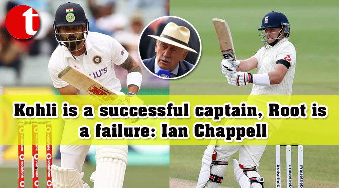 Kohli is a successful captain, Root is a failure: Ian Chappell