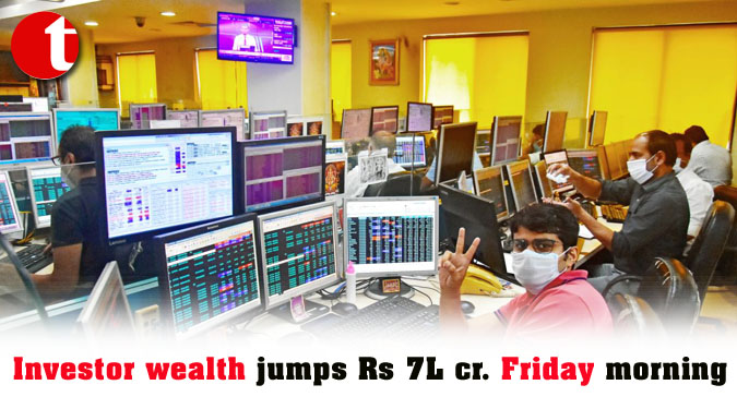 Investor wealth jumps Rs 7L cr. Friday morning