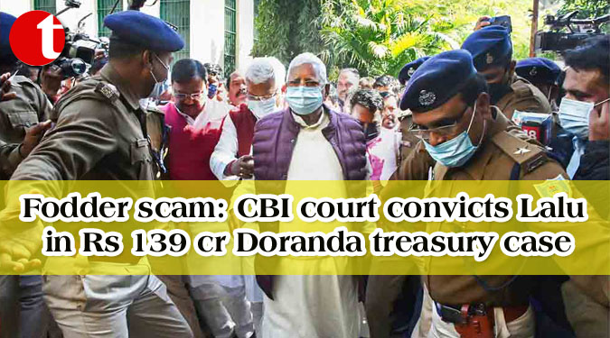 Fodder scam: CBI court convicts Lalu in Rs 139 cr Doranda treasury case