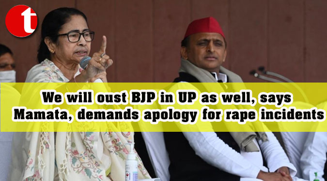 We will oust BJP in UP as well, says Mamata, demands apology for rape incidents