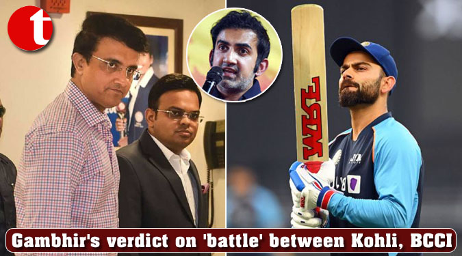 Gambhir’s verdict on ‘battle’ between Kohli, BCCI