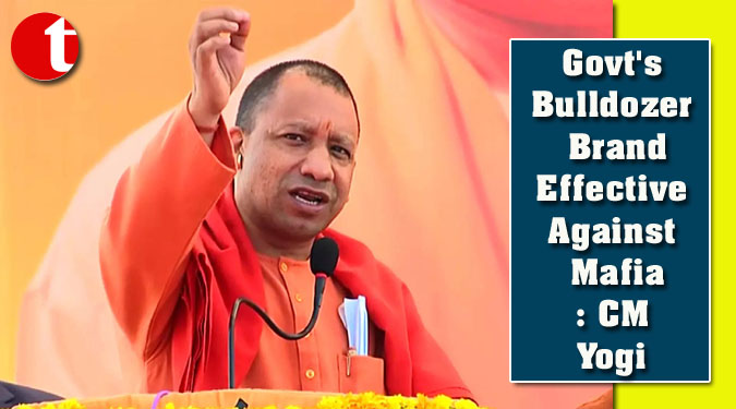 Govt's Bulldozer Brand Effective Against Mafia: CM Yogi