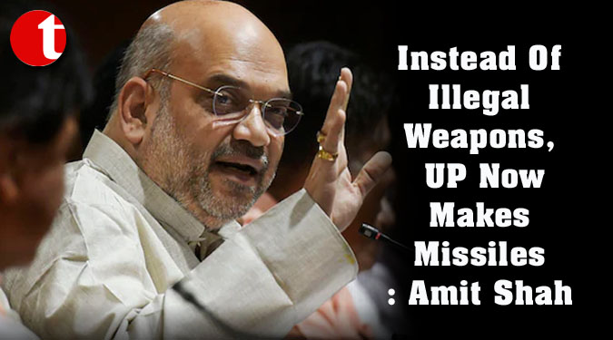 Instead Of Illegal Weapons, UP Now Makes Missiles: Amit Shah