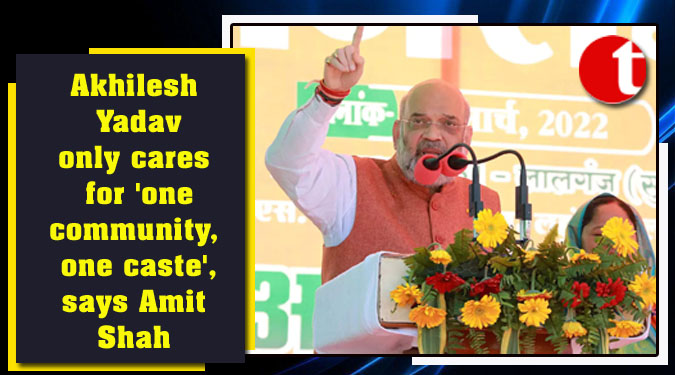 Akhilesh Yadav only cares for ‘one community, one caste’, says Amit Shah