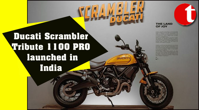 Ducati Scrambler Tribute 1100 PRO launched in India