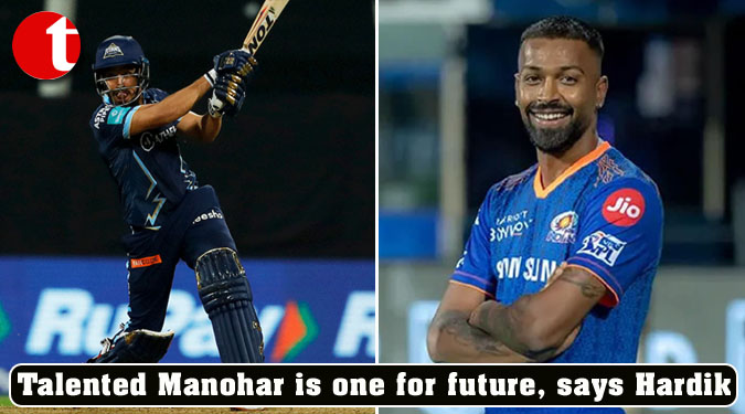 Talented Manohar is one for future, says Hardik