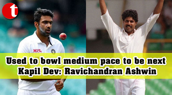 Used to bowl medium pace to be next Kapil Dev: Ravichandran Ashwin