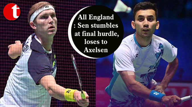 All England: Sen stumbles at final hurdle, loses to Axelsen