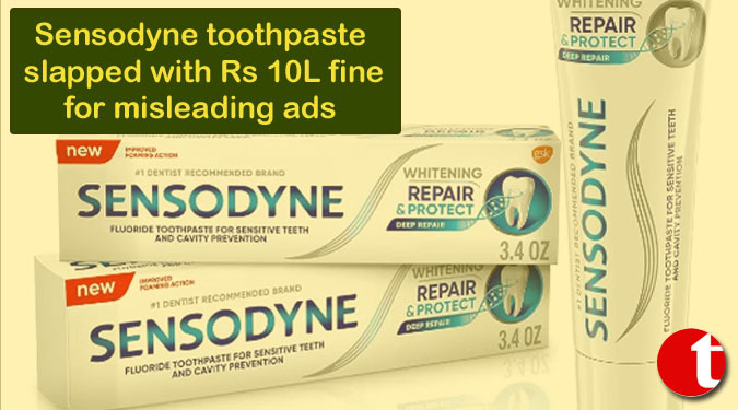 Sensodyne toothpaste slapped with Rs 10L fine for misleading ads