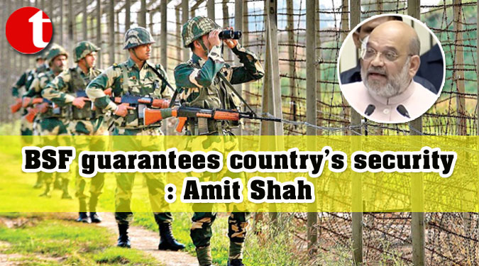 BSF guarantees country’s security: Amit Shah