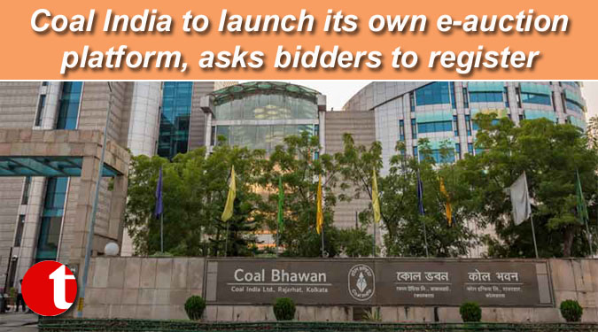 Coal India to launch its own e-auction platform, asks bidders to register