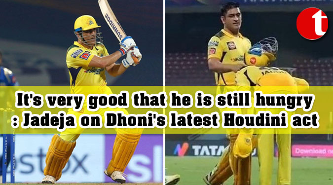 It's very good that he is still hungry: Jadeja on Dhoni's latest Houdini act