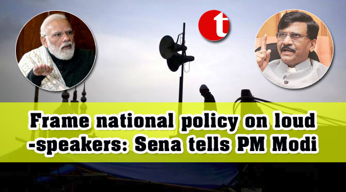 Frame national policy on loudspeakers: Sena tells PM Modi
