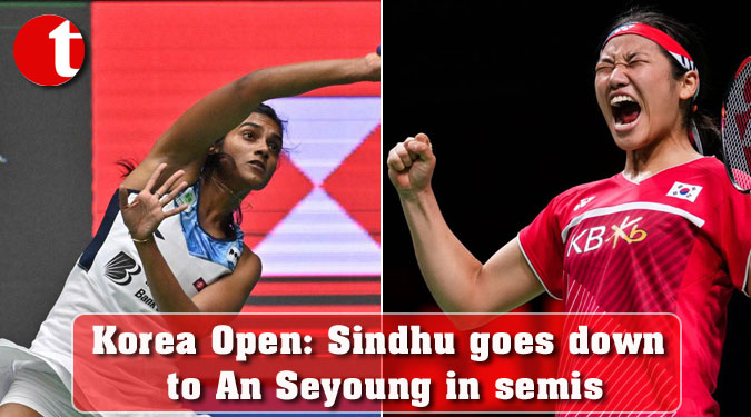 Korea Open: Sindhu goes down to An Seyoung in semis