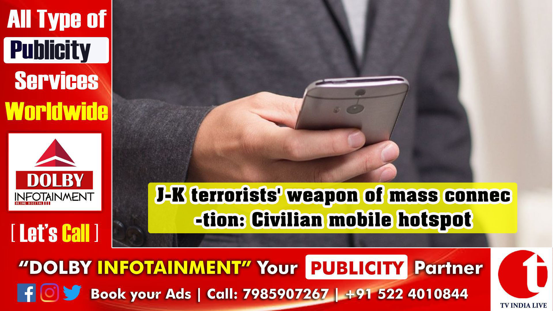 J-K terrorists' weapon of mass connection: Civilian mobile hotspot