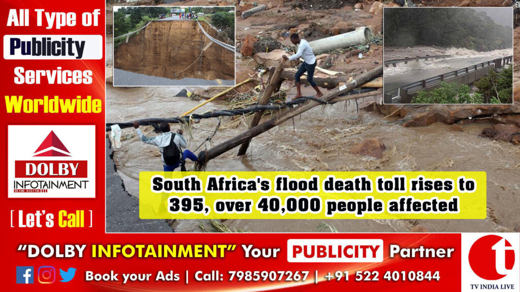 South Africa’s flood death toll rises to 395, over 40,000 people affected