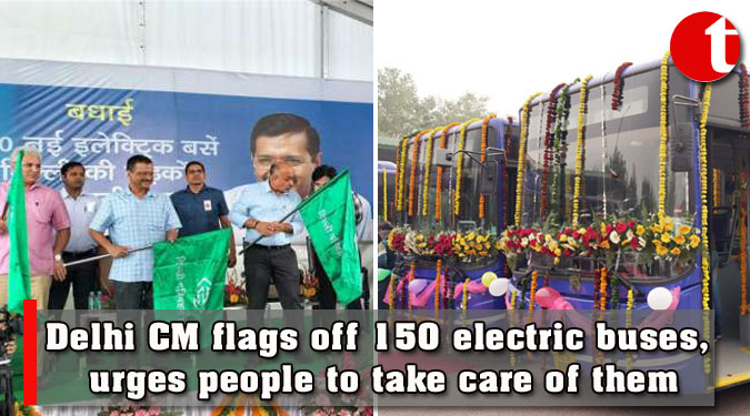 Delhi CM flags off 150 electric buses, urges people to take care of them